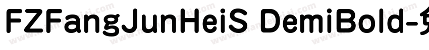 FZFangJunHeiS DemiBold字体转换